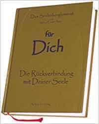 für Dich - Die Rückverbindung mit deiner Seele (Michael Elrahim AmiRa)