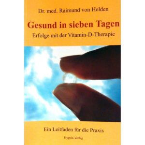 Gesund in sieben Tagen, Dr. med. Raimund von Helden