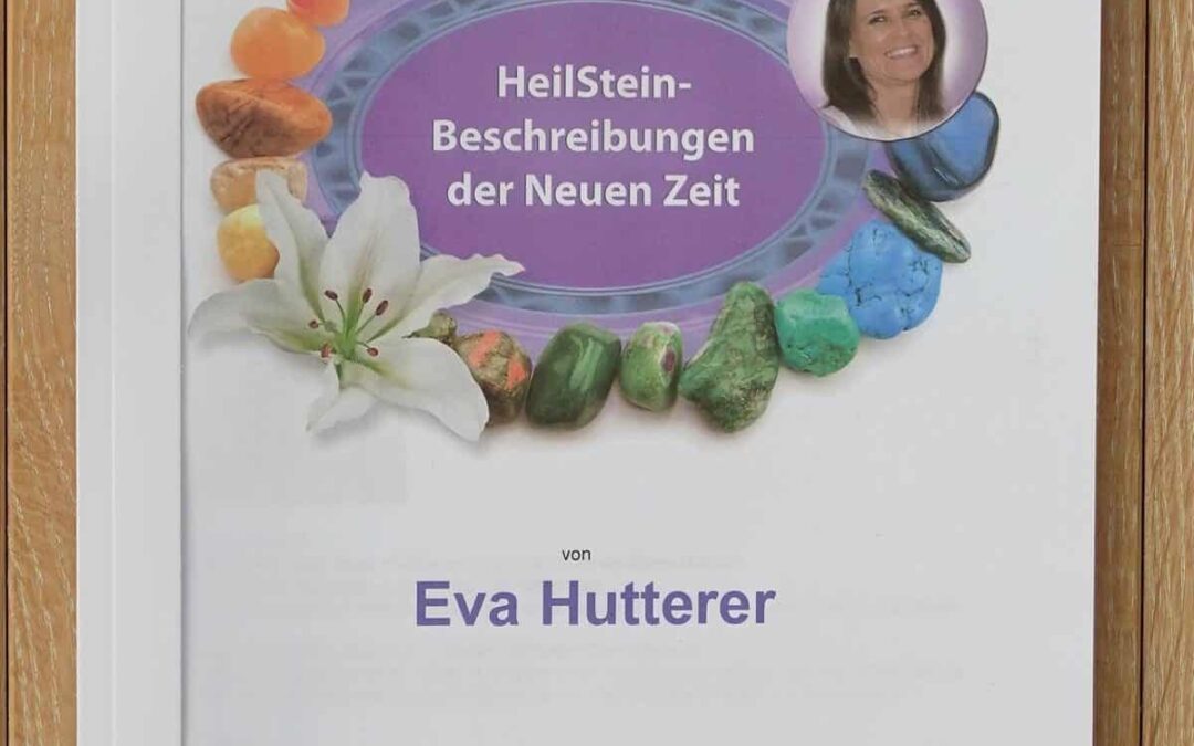 HANDBUCH HeilSteinBeschreibungen der Neuen Zeit von Eva Asamai Hutterer
