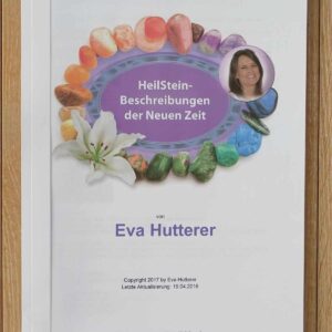 HANDBUCH HeilSteinBeschreibungen der Neuen Zeit von Eva Asamai Hutterer