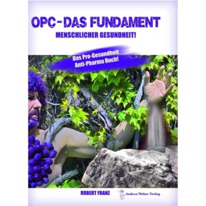 OPC – Das Fundament menschlicher Gesundheit, Robert Franz