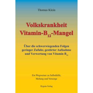 Volkskrankheit Vitamin-B12-Mangel, Thomas Klein