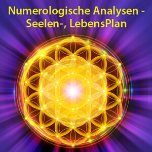 Numerologische Analysen - Seelen-, LebensPlan (An kana Te – Academy)